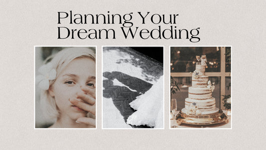 Planning Your Dream Wedding